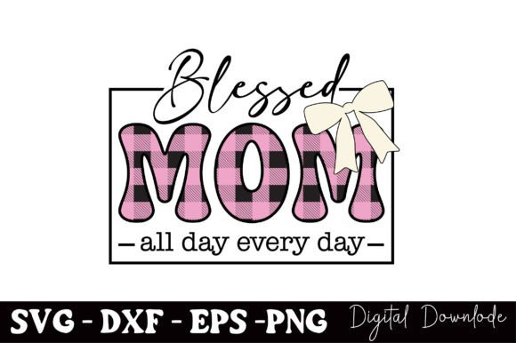 Blessed Mom, Mother s Day SVG Design,Mom Graphics and Crafts Review