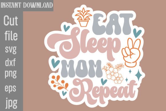 Eat Sleep Mom Repeat SVG Cut File Graphics and Crafts Review